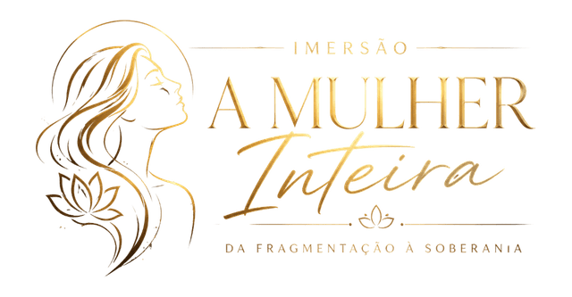 Imersão A Mulher Inteira — Da fragmentação à soberania